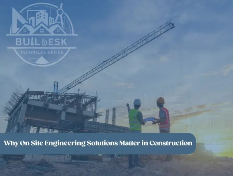 Why On-Site Engineering Solutions Matter in Construction